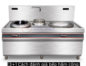 [3+] Cách đánh giá bếp hầm công nghiệp chuẩn nhất hiện nay