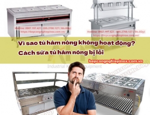 Các lỗi thường gặp ở tủ hâm nóng thức ăn? Nguyên nhân và cách sửa