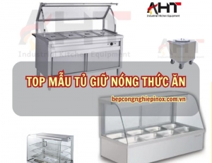 Top mẫu tủ giữ nóng thức ăn chất lượng giá rẻ 2024