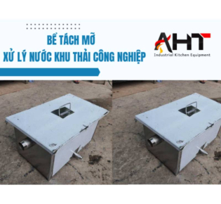 Bể Tách Mỡ Inox Xử Lý Nước Thải Khu Công Nghiệp