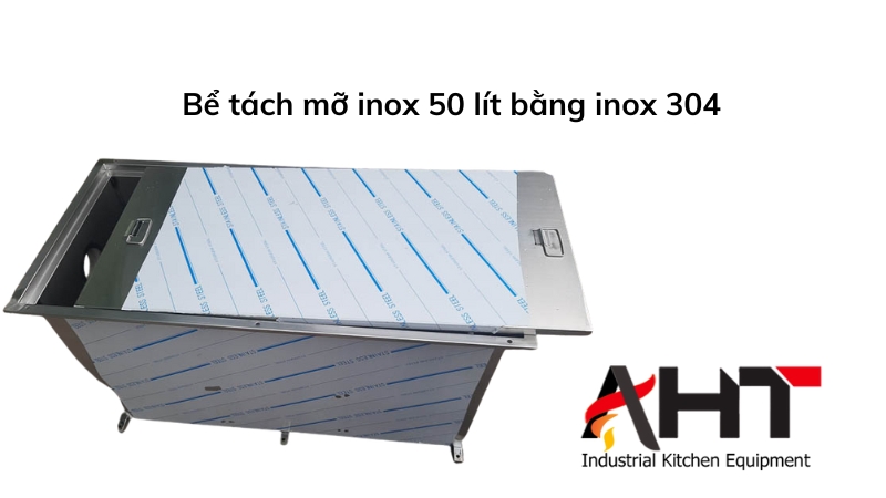 Bể Tách Mở Inox 50 Lít giá tốt