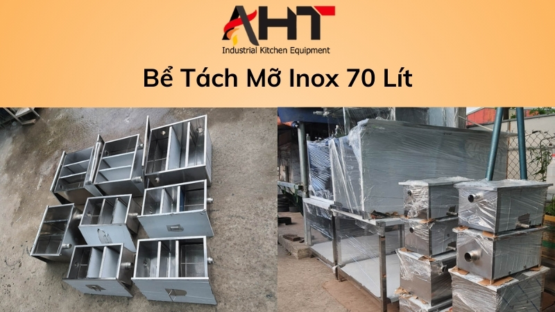 Bể Tách Mở Inox 70 Lít uy tín